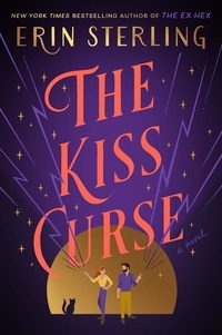 Erin Sterling - The Kiss Curse - A Novel.