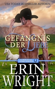  Erin Wright et  Maureen F - Gefängnis der Liebe: Ein Unverhofftes Treffen mit einem Cowboy - Cowboys von Long Valley Liebesroman, #3.