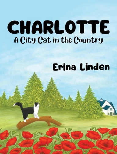  Erina Linden - Charlotte. A City Cat in the Country.