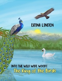  Erina Linden - The King of the Birds - Into the Wild Wide Woods.