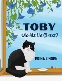  Erina Linden - Toby. Who Ate the Cheese? - Toby, #1.