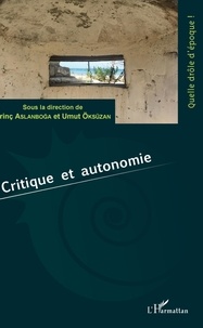 Erinç Aslanboga et Umut Oksüzan - Critique et autonomie.