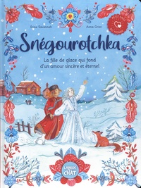 Erine Savannah et Anna Griot - Snégourotchka - La fille de glace qui fond d'un amour sincère et éternel.