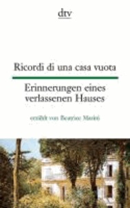 Erinnerungen eines verlassenen Hauses - Ricordi di una casa vuota - erzählt von Beatrice Masini.