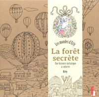 La forêt secrète. Les mondes d'Eriy