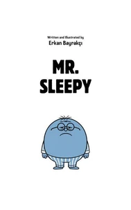 Mr. Sleepy