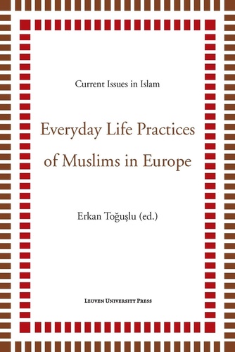 Erkan Toğuşlu - Everyday Life Practices of Muslims in Europe.