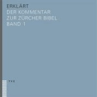 erklärt - Der Kommentar zur Zürcher Bibel – Bibel und Kommentar in 3 Bänden.