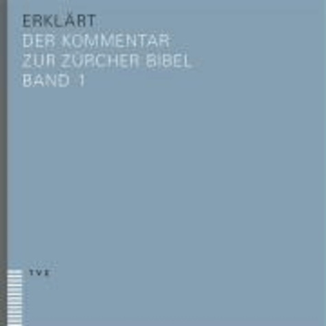 erklärt - Der Kommentar zur Zürcher Bibel – Bibel und Kommentar in 3 Bänden.
