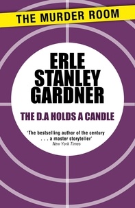 Erle Stanley Gardner - The D.A. Holds a Candle.