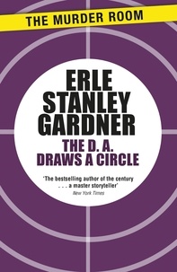 Erle Stanley Gardner - The D.A. Draws a Circle.