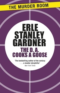 Erle Stanley Gardner - The D.A. Cooks a Goose.