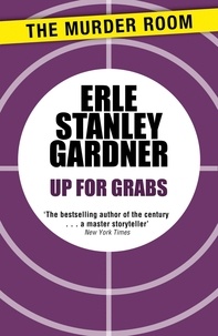 Erle Stanley Gardner - Up for Grabs.