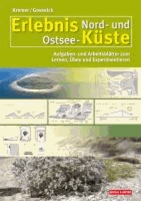 Erlebnis Nord- und Ostsee-Küste - Aufgaben- und Arbeitsblätter zum Lernen, Üben und Experimentieren.