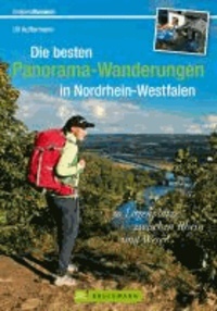 Erlebnis Wandern: Die besten Panorama-Wanderungen in Nordrhein-Westfalen - 30 Logenplätze zwischen Rhein und Weser.