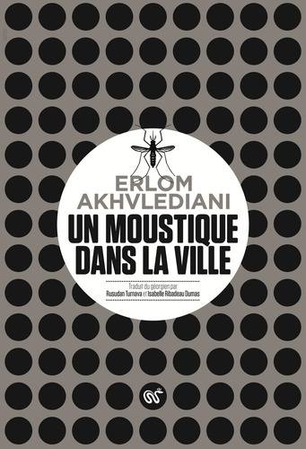 Erlom Akhvlediani - Un moustique dans la ville.