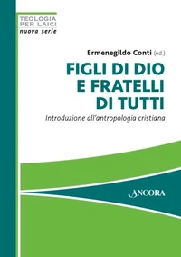 Figli di Dio e fratelli di tutti