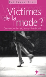 Victimes de la mode ?