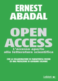 Ernest Abadal et Maria Teresa Miconi - Open Access - L'accesso aperto alla letteratura scientifica.