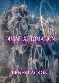 Manuel anglais téléchargement gratuit Divine Automation par Ernest Ackon en francais 9798215515655