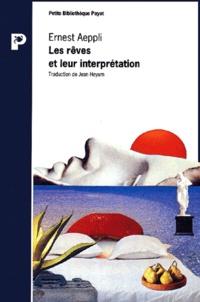 Ernest Aeppli - Les Reves Et Leur Interpretation.