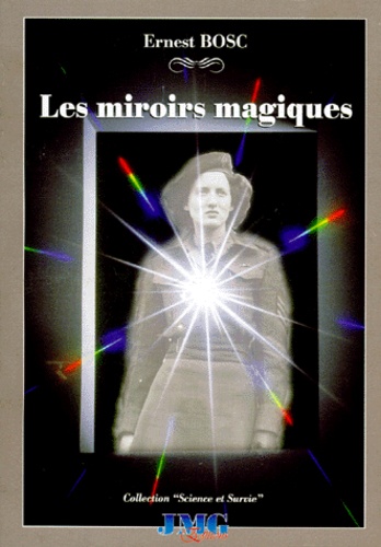Ernest Bosc - Les miroirs magiques.