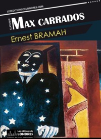 Ernest Bramah - Max Carrados.