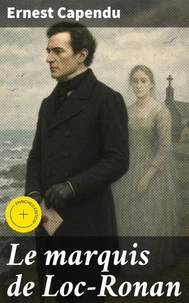 Le marquis de Loc-Ronan