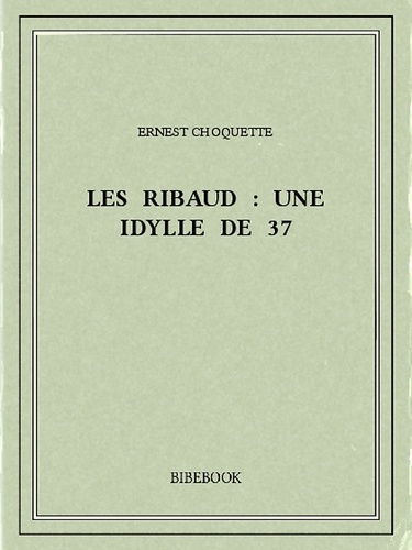 Les Ribaud : une idylle de 37