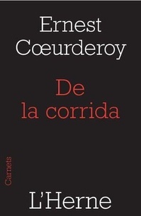 Ernest Coeurderoy - De la corrida.