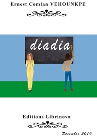 Téléchargez des livres en ligne gratuits pour kobo Diadia par Ernest Comlan VEHOUNKPE