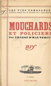 Ernest d'Hauterive et J. Lucas-Dubreton - Mouchards et policiers.