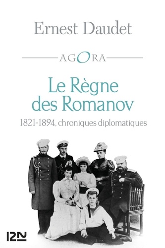 Le règne des Romanov. Chroniques diplomatiques 1821-1894