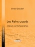 Ernest Daudet et  Ligaran - Les Reins cassés - Moeurs contemporaines.