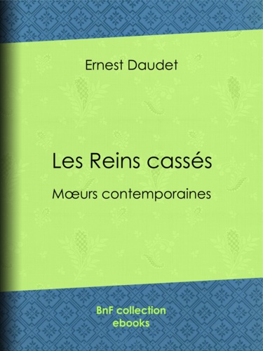 Les Reins cassés. Moeurs contemporaines