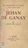 Ernest de Ganay - Un chancelier de France sous Louis XII : Jehan de Ganay.
