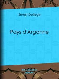 Ernest Deliège - Pays d'Argonne.