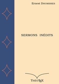 Ernest Dhombres - Sermons Inédits.
