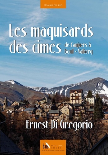 Les maquisards des cimes - De Canjuers à... - Ernest Di Gregorio - Livres -  Furet du Nord