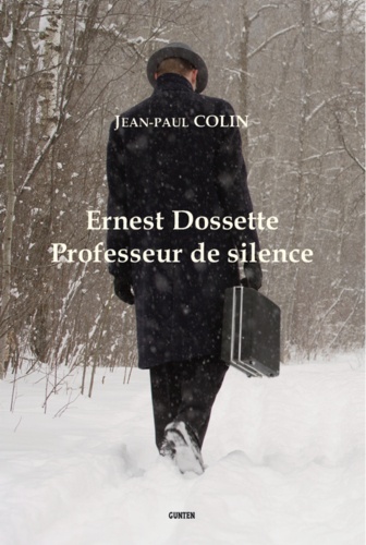 Ernest Dossette - professeur de silence