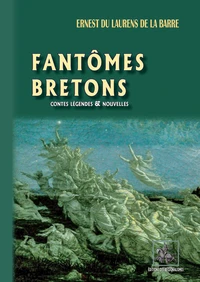 Fantômes bretons (contes, légendes et nouvelles)