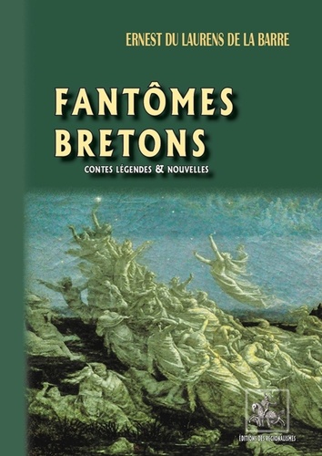 Fantômes bretons. Contes, légendes et nouvelles