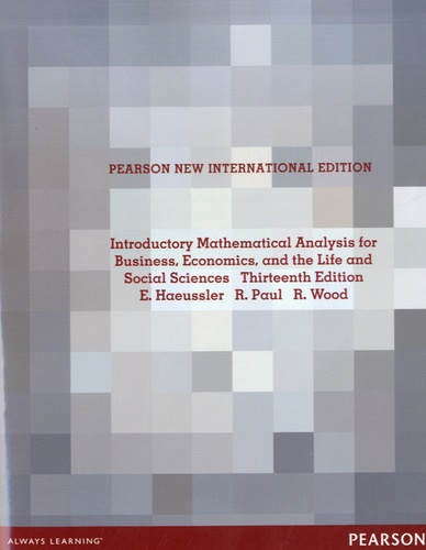 Ernest F. Haeussler et Richard S. Paul - Introductory Mathematical Analysis for Business, Economics, and the Life and Social Sciences.
