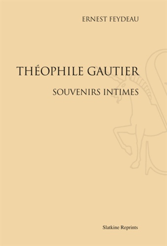 Théophile Gautier. Souvenirs intimes