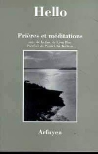 Ernest Hello et Léon Bloy - Prières et méditations.