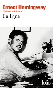 Ernest Hemingway - En ligne - Choix d'articles et de dépêches de quarante années.
