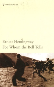 Ernest Hemingway - For Whom the Bell Tolls.