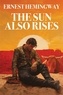 Ernest Hemingway - The Sun Also Rises.