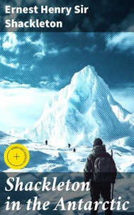 Shackleton in the Antarctic