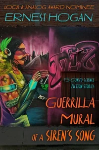 Guerrilla Mural of a Siren's Song: 15 Gonzo Science Fiction Stories